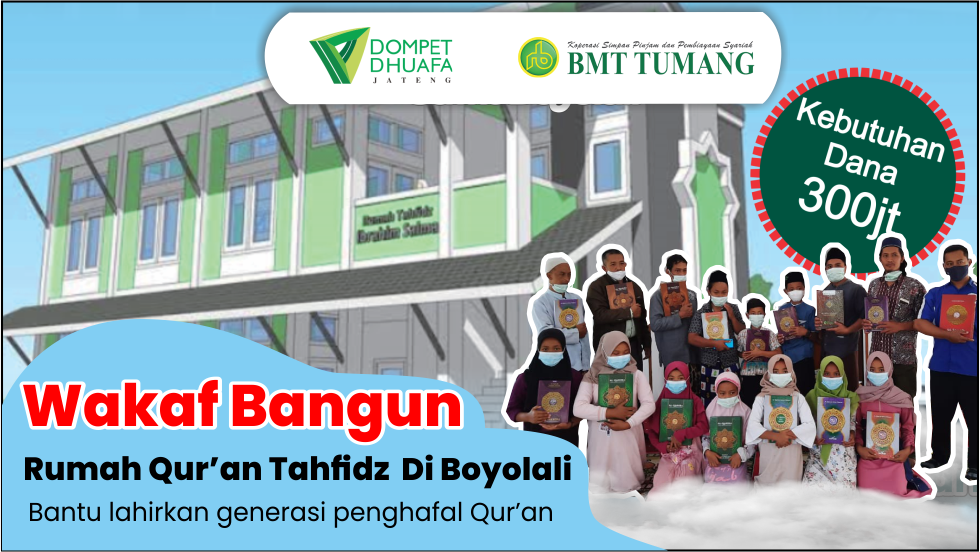 WAKAF PEMBANGUNAN RUMAH TAHFIDZ DI DAERAH BOYOLALI DAN PELOSOK LAINNYA