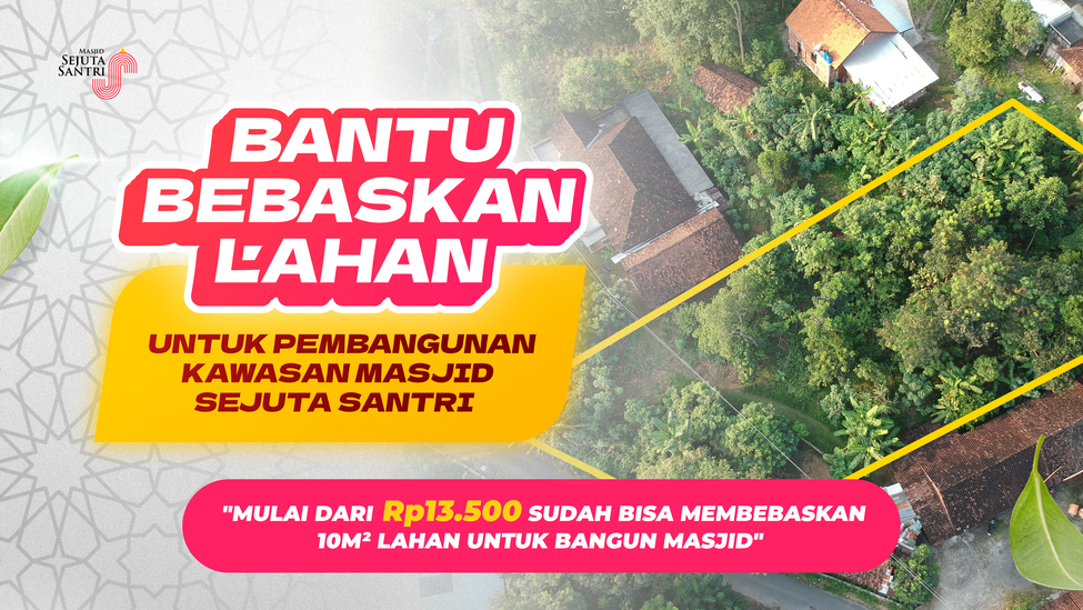Pembebasan Lahan Kawasan Masjid Sejuta Santri