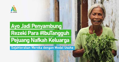 Ayo Bantu Para Ibu Tangguh Indonesia Berjuang Nafkahi Keluarga