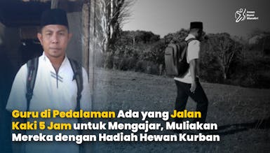 Muliakan Guru Pedalaman dengan Hadiahkan Kurban