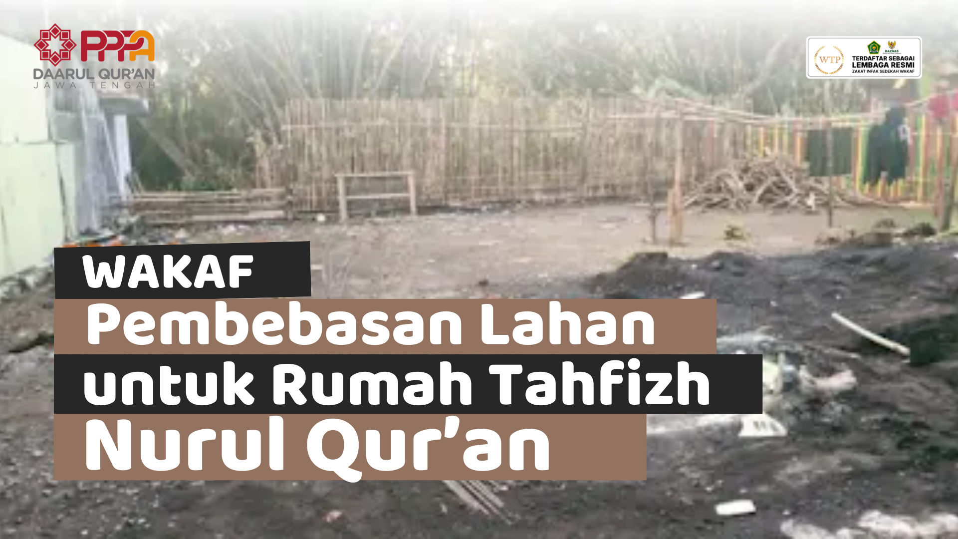 Wakaf Pembebasan Lahan Untuk Rumah Tahfizh Nurul Qur'an