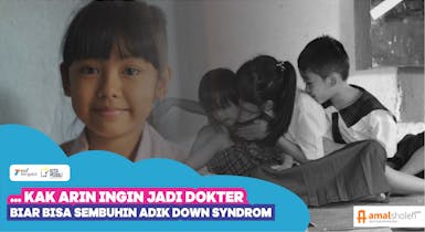 Ayah Menghilang, Arin Rawat Adik Down Syndrom