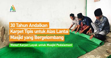 Raih Pahala Dalam Tiap Sujudnya; Wakaf Karpet Masjid