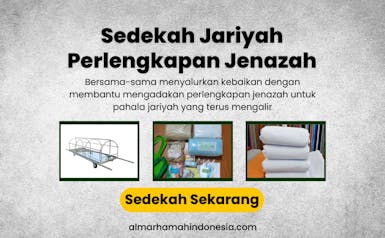 Bantu, Lengkapi Keperluan Jenazah!