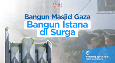Bangun Masjid Besar Pertama di Gaza, Bangun Rumah di Surga