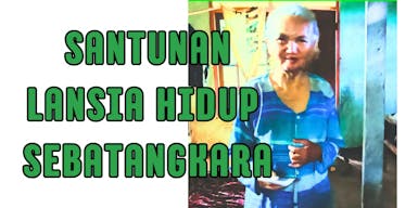 Santunan lansia hidup sebatang kara