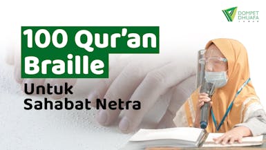 100 Qur'an Braille Untuk Sahabat Netra