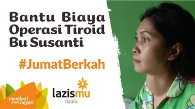 Sedekah Shubuh Bantu Biaya Operasi Tiroid Bu Susanti, Amal Jariyah Terus Mengalir