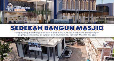 Mari Bersama Mewujudkan Masjid Al-Barokah Berdaya sebagai Pusat Peradaban dan Pendidikan