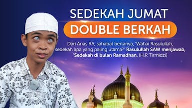 Sedekah Jumat Double Berkah Di Waktu Istimewa