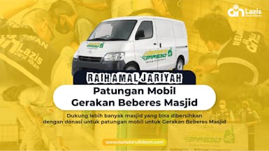 RAIH AMAL JARIYAH : MOBIL UNTUK BEBERES MASJID