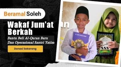 Wakaf Jum'at, Berikan Al-Quran Baru Dan Operasional Santri Hapiz Yatim