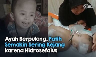 Bantu Fatih, Yatim Pejuang Hidrosefalus