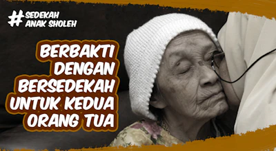 SEDEKAH UNTUK ORANG TUA TERCINTA | SEMOGA BISA MEMBUAT MEREKA BAHAGIA