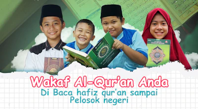 Wakaf Quran Anda Dibaca Hafiz Qur'an Sampai Pelosok Negeri