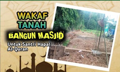 WAKAF TANAH Untuk Bangun Masjid Santri Hapal Al-Quran