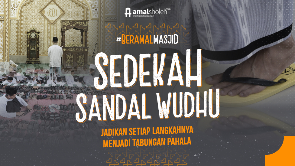 #BeramalMasjid Berbagi Sandal Untuk Wudhu