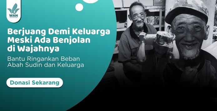 Tak Menyerah Meski Terluka, Perjuangan Abah Sudin untuk Keluarga