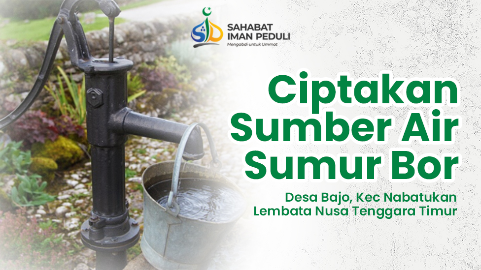 Sumur Bor untuk Pedalaman Nusa Tenggara Timur (NTT) Desa Bajo