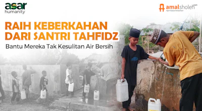 Sedekah Jariyah Air Bersih untuk Santri Penghafal Quran