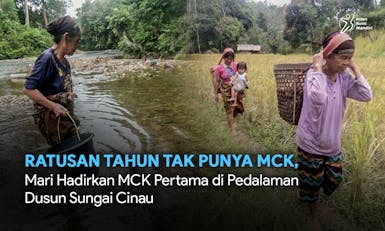 MCK Pertama untuk Pedalaman Dusun Sungai Cinau