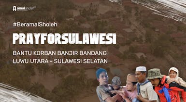 #BeramalSholeh Bantu Korban Banjir Bandang Sulawesi