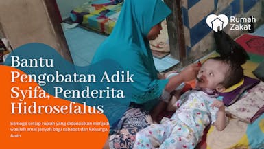 Bantu Adik Syifa Penderita Hidrosefalus Butuh Biaya Berobat