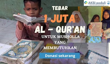Tebar 1 Juta Al-Qur'an & Iqro untuk Musholla-Musholla yang membutuhkan bersama AKSI PEDULI