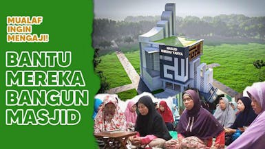 Bangun Masjid dan Pusat Dakwah Islam di Kampung Mualaf