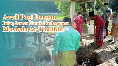 Bangun Mushola At-Thalibin Bersama Yatim Penghafal Qur'an