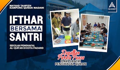 IFTHAR BERSAMA SANTRI PENGHAFAL QUR'AN