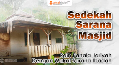 Pahala Tak Terptus dengan Sedekah Sarana Kebutuhan Masjid