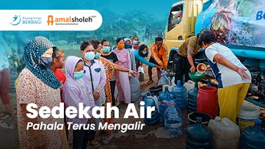 Sedekah Air, Pahala Terus Mengalir