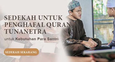 Sedekah Kebutuhan Santri Tuna Netra Penghafal Quran