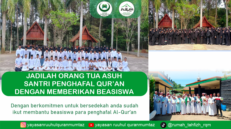 JADILAH ORANG TUA ASUH SANTRI PENGHAFAL AL-QUR'AN DENGAN MEMBERIKAN BEASISWA