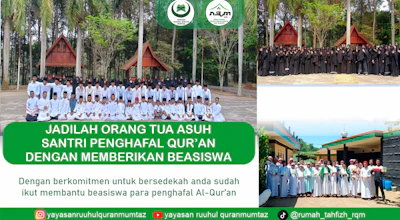 JADILAH ORANG TUA ASUH SANTRI PENGHAFAL AL-QUR'AN DENGAN MEMBERIKAN BEASISWA
