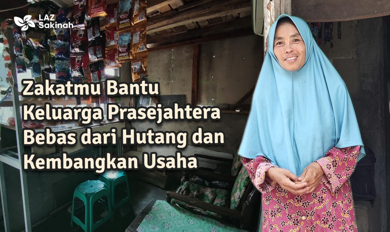 Zakatmu Bantu Keluarga Prasejahtera Bebas dari Hutang dan Kembangkan Usaha