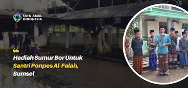 Bangun Sumur di Ponpes Al Falah Sumsel