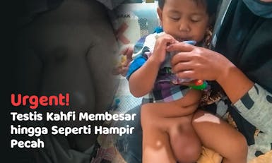 Urgent! Kahfi (3th) Butuh Operasi Kanker Testis Segera