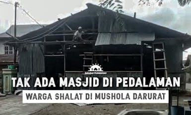 Sedekah Bangun Masjid di Pedalaman