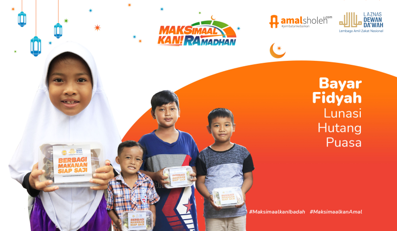 Paket Fidyah Puasa Ramadhan, Maksimalkan Amal dan Ibadah Ramadhan