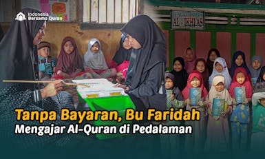 Sejahterakan Bu Faridah, Guru Ngaji Sukarela di Pedalaman