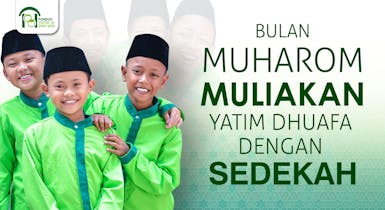 Bulan Muharom Muliakan Yatim Dhuafa dengan Sedekah