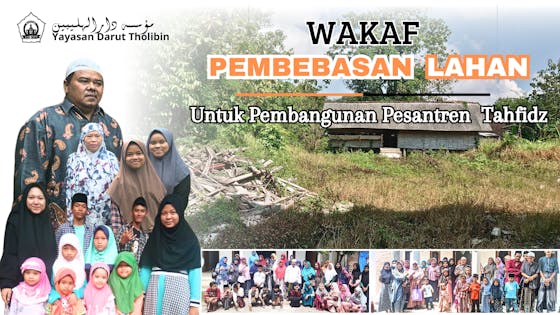 Wakaf Pembebasan Lahan Untuk Bangun Pesantren Tahfidz 1909