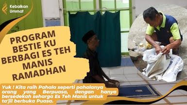 PROGRAM BESTIE KU (Berbagi Es Teh Manis Kebaikan Ummat)