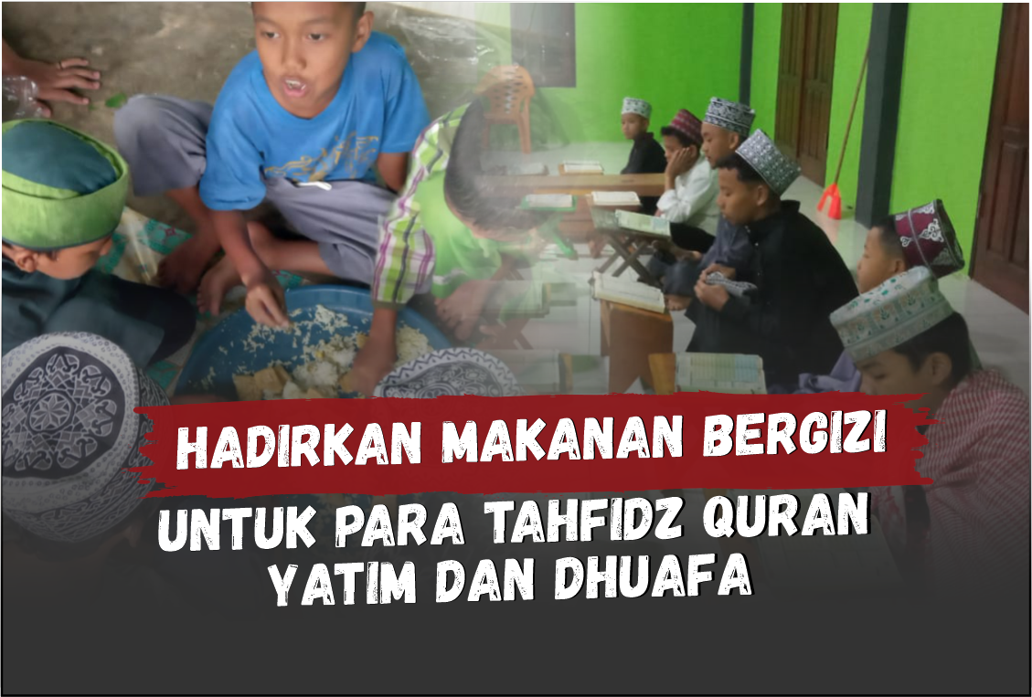 Santri Tahfidz Quran Sering Kesulitan Penuhi Makan Bergizi