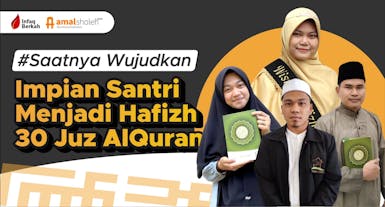 Support Pendidikan Santri Berprestasi Hafidz Quran 30 Juz