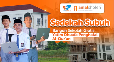 Sedekah Subuh Sekolah Gratis Untuk Yatim Dhuafa Penghafal AlQuran