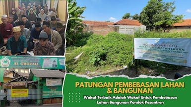 Pahala Jariyah, Wakaf Produktif Untuk Pembebasan Lahan Bangunan Pondok Pesantren