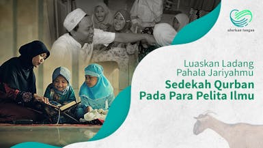Persembahkan Qurban untuk Para Guru Ngaji Kampung, Pahalanya Terus Bersambung
